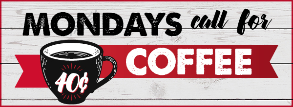 Less Monday. More Coffee.